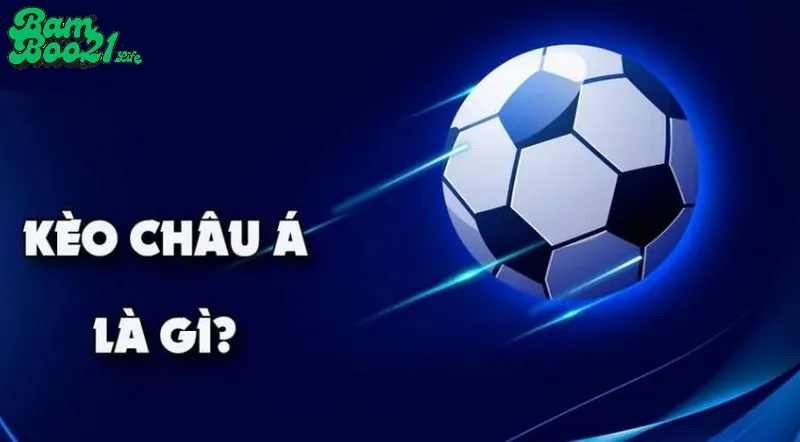 Kèo Châu Á BamBoo21