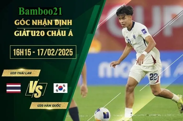 Soi kèo U20 Thái Lan vs U20 Hàn Quốc, 16h15 ngày 17/2/2025 2 Soi kèo U20 Thái Lan vs U20 Hàn Quốc, 16h15 ngày 17/2/2025
