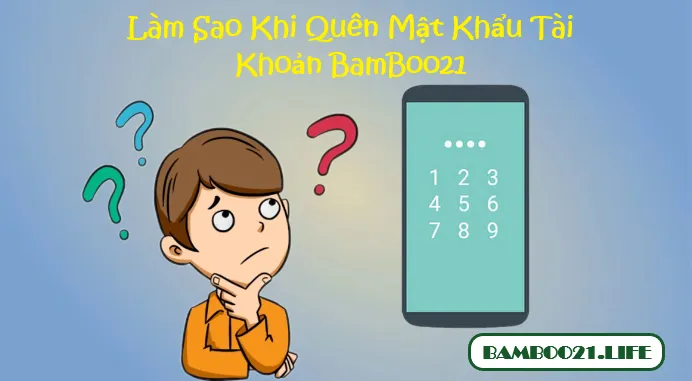 Hướng Dẫn Đổi Mật Khẩu BamBoo21