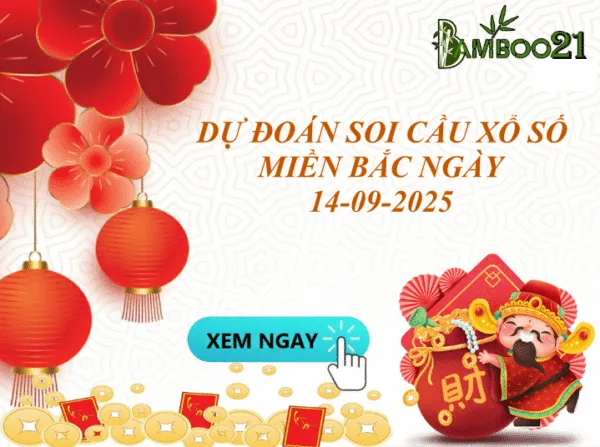 XỔ SỐ MIỀN BẮC NGÀY 14-09-2025